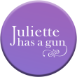 Juliette Has A Gun