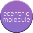 Ecentric Molecule