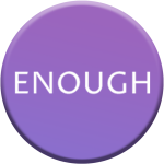 Enough