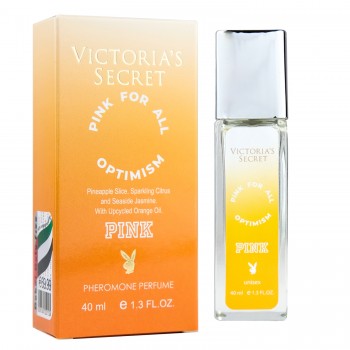 Victoria`s Secret Pink for All Optimism Pheromone Parfum унісекс 40 мл